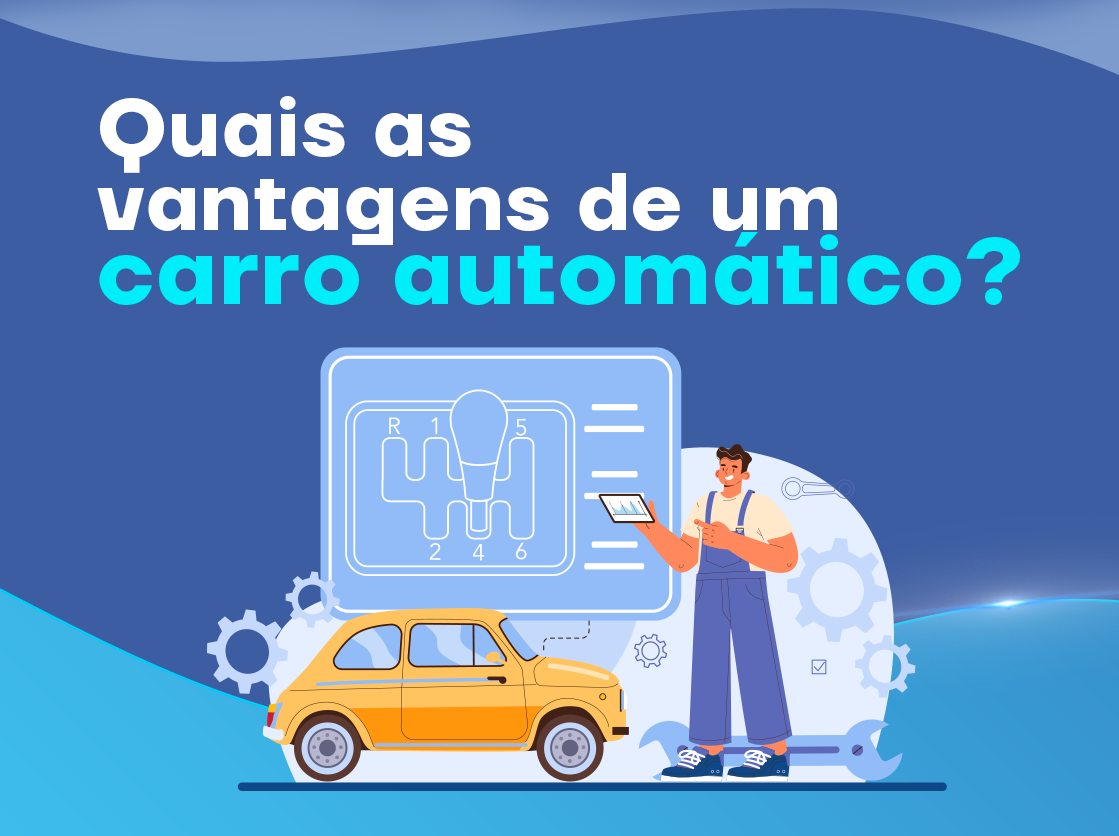 Principais vantagens do carro automático