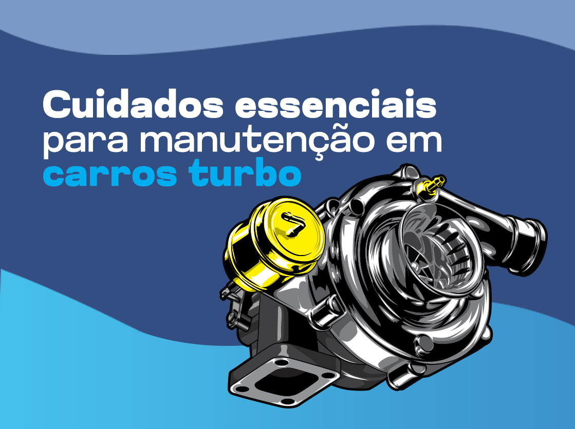 Cuidados Essenciais para manutenção em carros turbo