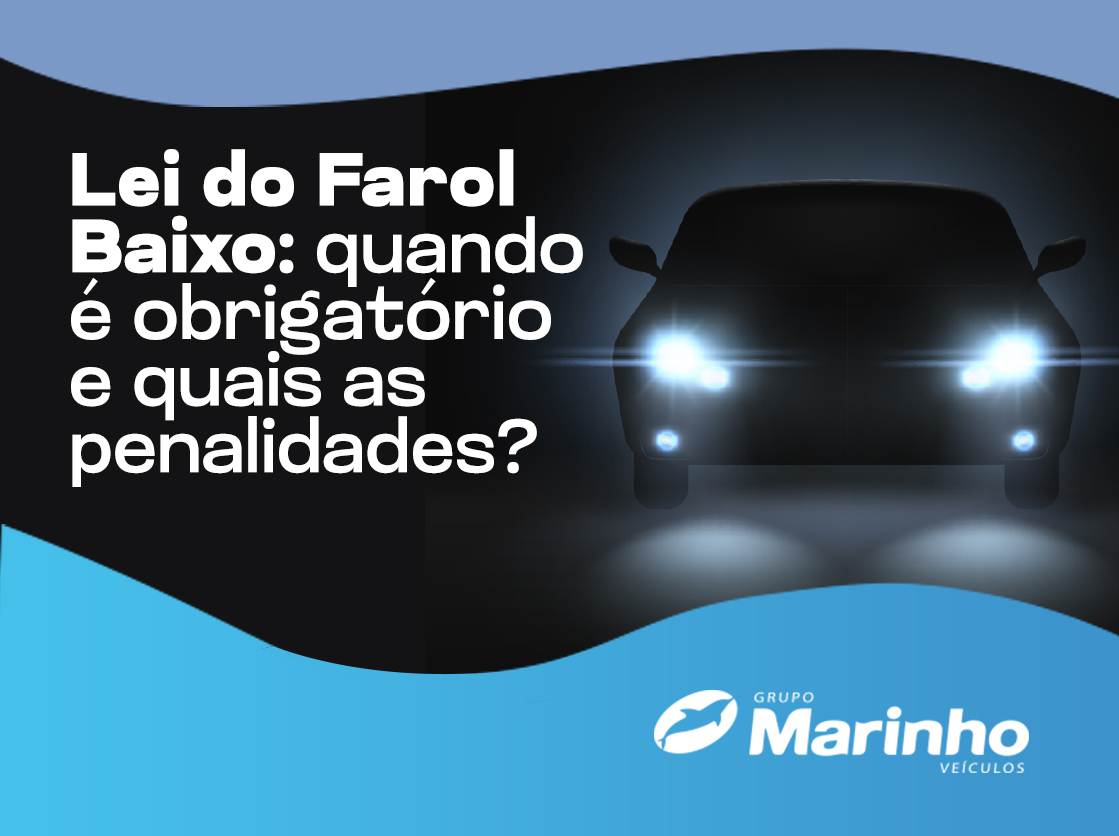 Lei do farol baixo: quando é obrigatório e quais as penalidades?
